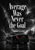 Average Was Never the Goal Poster
