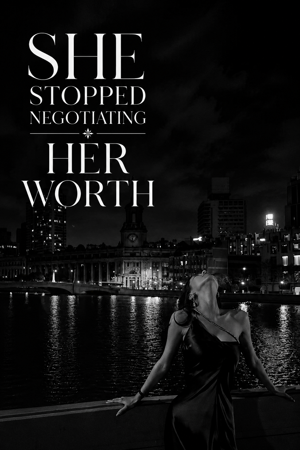 She Stopped Negotiating Her Worth. Poster